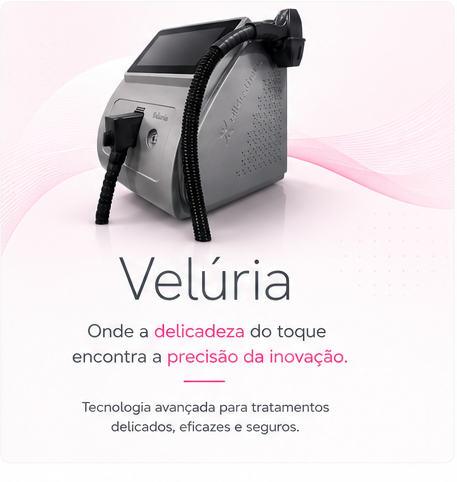 Velúria. Onde a delicadeza do toque encontra a precisão da inovação. Tecnologia avançada para tratamentos delicados, eficazes e seguros.
